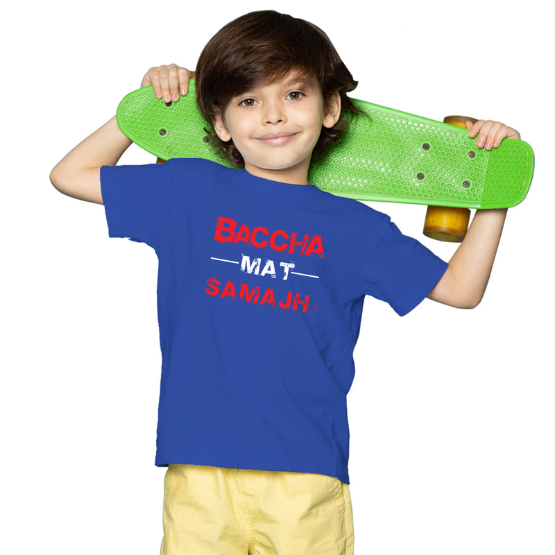 Baccha Mat Samajh Printed Boys T-Shirt