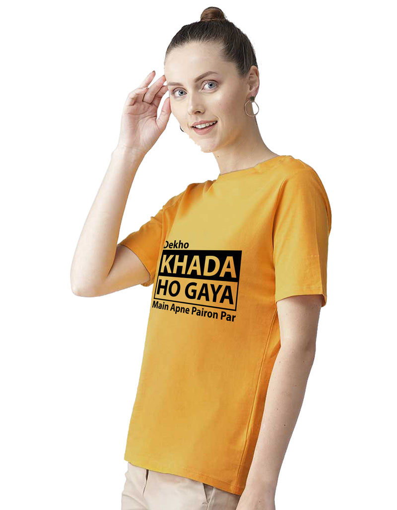 Dekho Khada Ho Gya Main Women T shirt