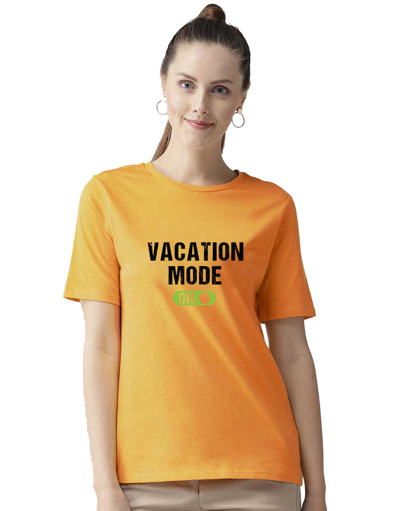 Vacation Mode on Printed Women T-Shirt