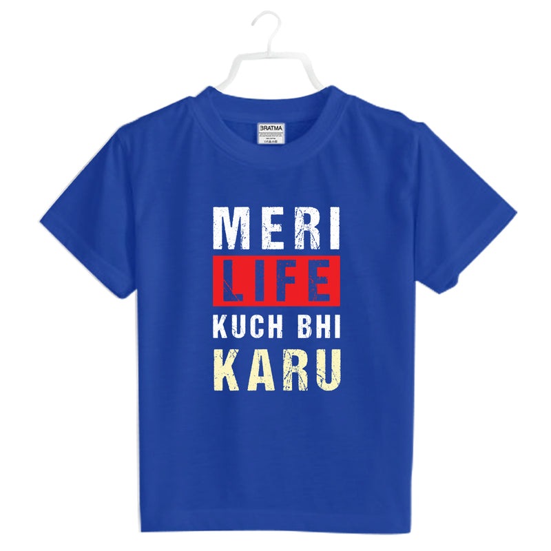 Mari Life Kuch bhi Karu Printed Boys T-Shirt