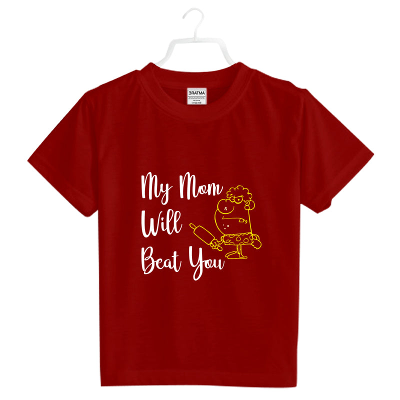 My Mom will Beat You Printed Girls T-Shirt