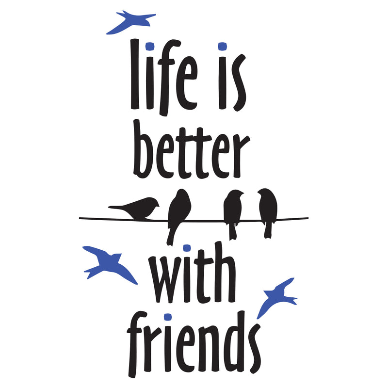 Life Is Better With Friends Printed Women T-Shirt