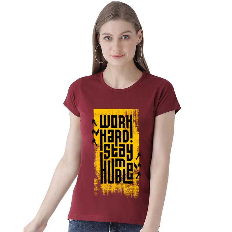 Work Hard Printed Women T-Shirt