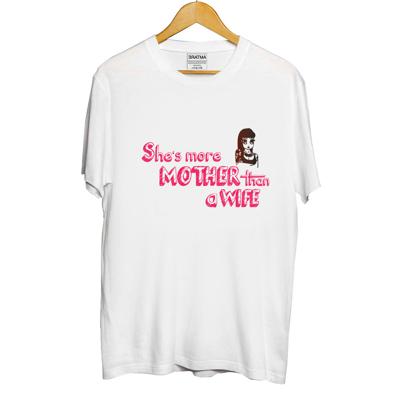 She More Mother than a Wife Printed Women T-Shirt
