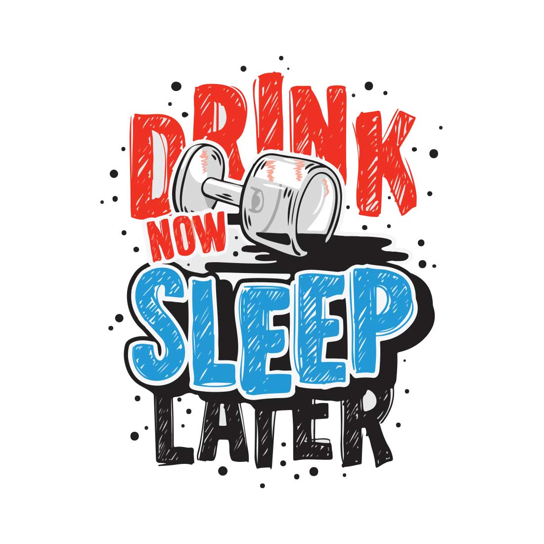 Drink Now Sleep Later White Men T-Shirt