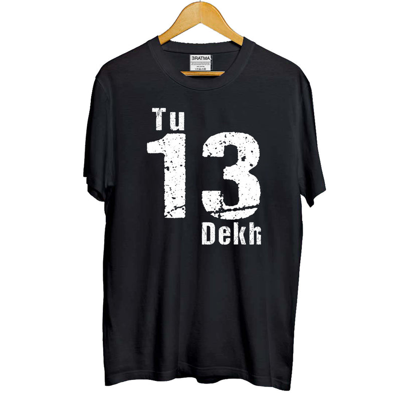 Tu 13 Dekh Printed Girls T-Shirt