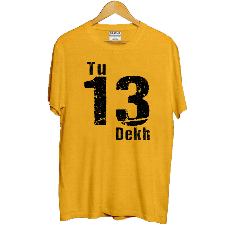 Tu 13 Dekh Printed Girls T-Shirt