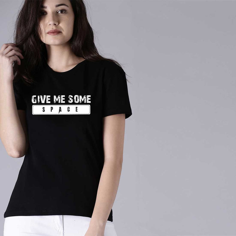 Give Me Some Space Women T-Shirt
