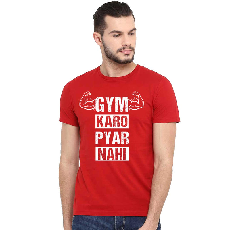 Gym Karo Pyar Nehi Printed Men T-Shirt