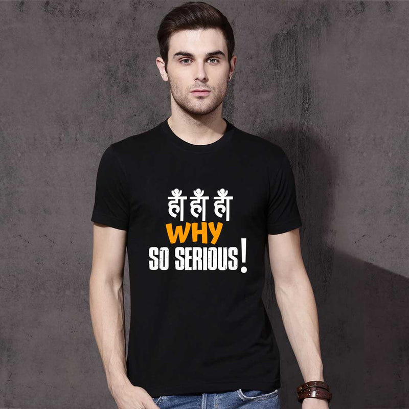 Hahaha Why So Serious Men T-Shirt