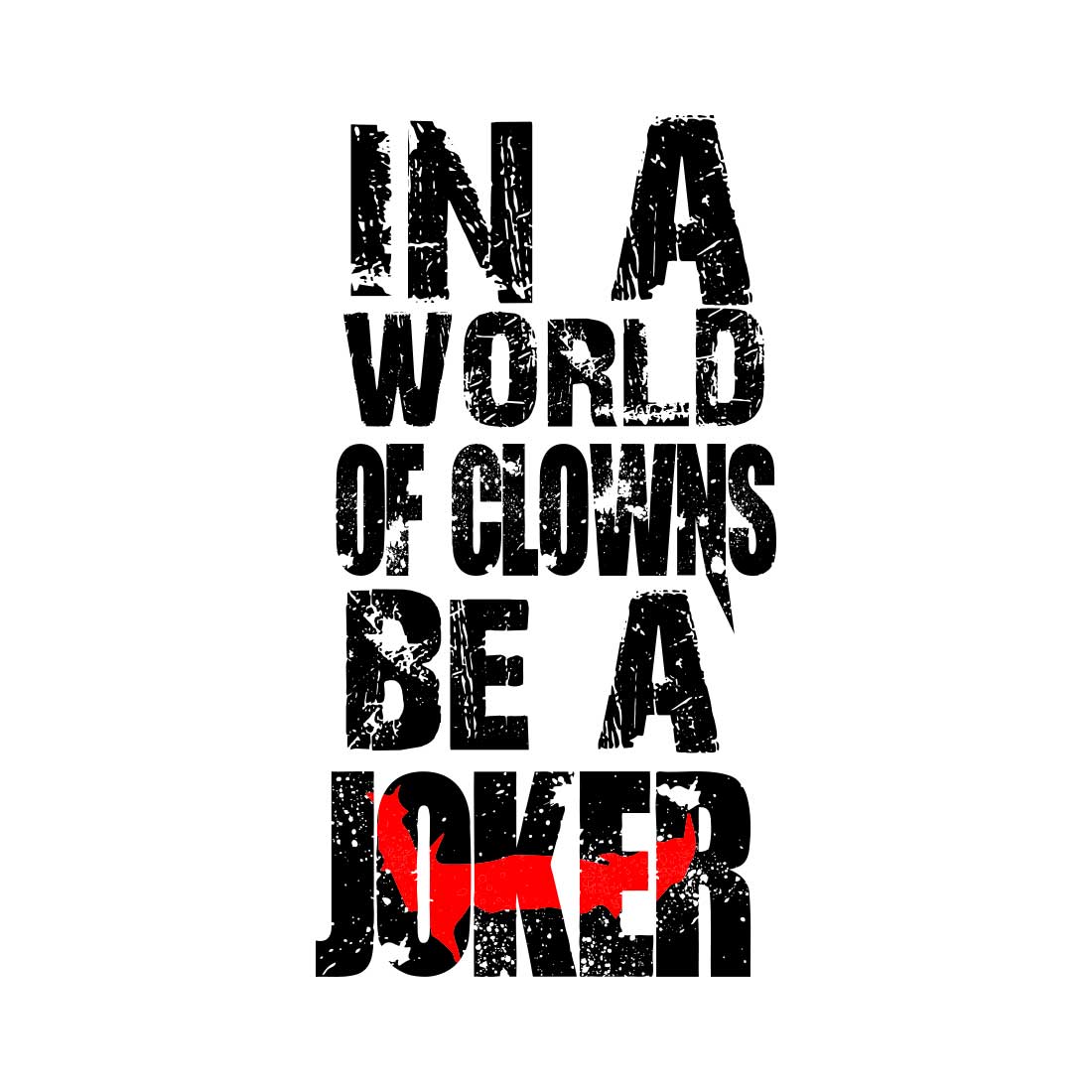In a World Of Clowns Be A Joker  White Men T-Shirt
