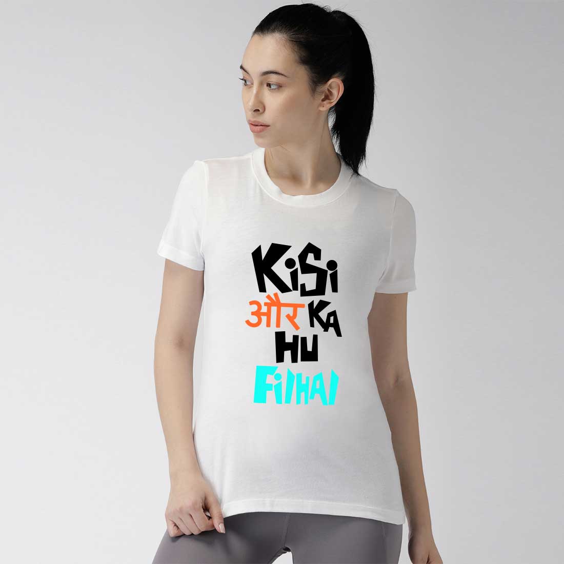 Kisi Aur Ka Hu Filhal White Women T-Shirt