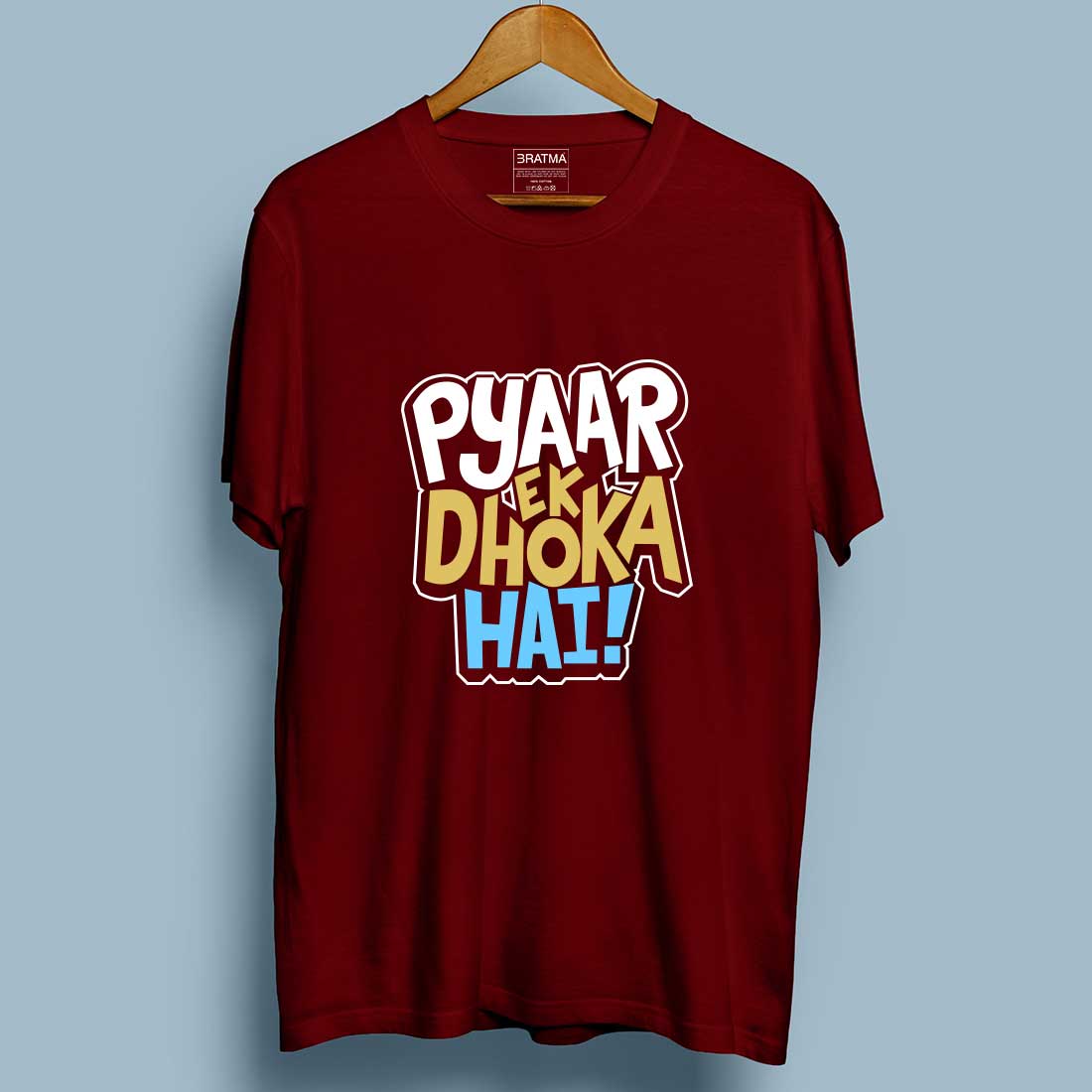 Pyar Ek Dhoka Hai Maroon Women T-Shirt